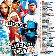 BLEND CITY 23 - DJ TY BOOGIE, MIXTAPES, MIXCD, MUSIC, HIP HOP