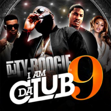 DJ TY BOOGIE - I AM DA CLUB 9, MIXTAPE, MIXCDS, DJ TY BOOGIE, CDS