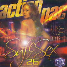 DJ ACTION PAC, SAFE SEX 26, MIX TAPE, MIX CD, SLOW JAMS